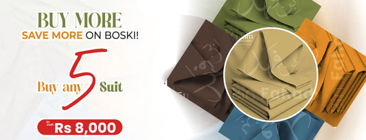 Buy any 5 Boski Suits For 8000